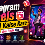 Instagram Reels Viral Kaise Kare